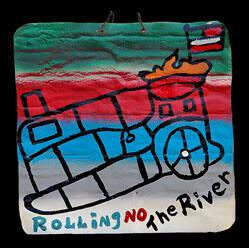Rolling NO The River