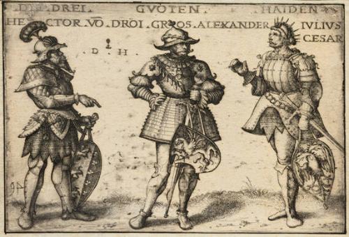 The Three Good Pagans: Hector of Troy, Alexander the Great, and Julius Caesar (After Hans Burgkmair)