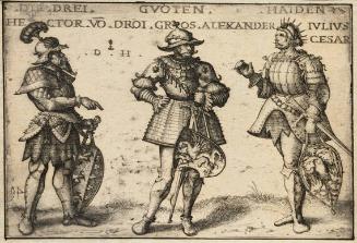 The Three Good Pagans: Hector of Troy, Alexander the Great, and Julius Caesar (After Hans Burgkmair)