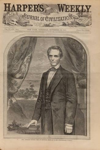 Hon. Abraham Lincoln, Born in Kentucky, February 12, 1809.--[Photographed by Brady.] (from Harper's Weekly November 10, 1860)